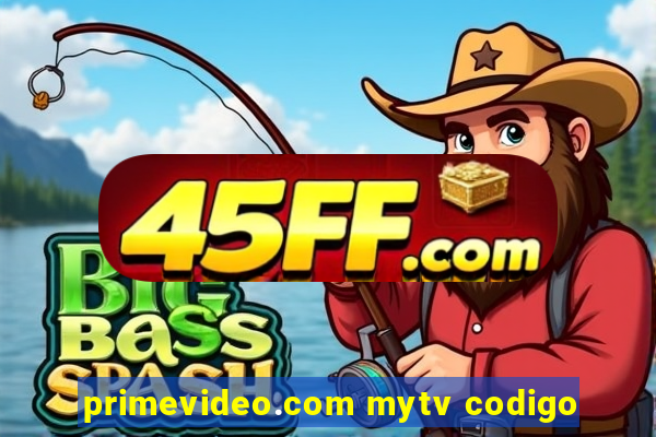 primevideo.com mytv codigo